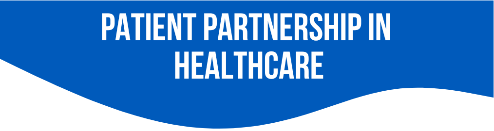 Blue banner with the text 'patient partnershi in healthcare' in white